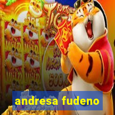 andresa fudeno